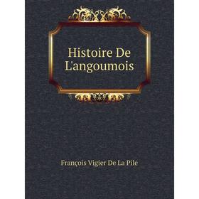 

Книга Histoire De L'angoumois