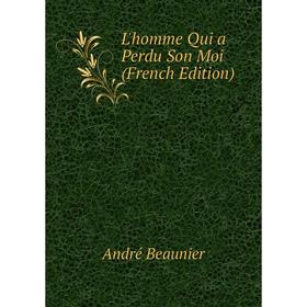 

Книга L'homme Qui a Perdu Son Moi