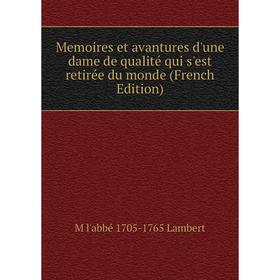 

Книга Memoires et avantures d'une dame de qualité qui s'est retirée du monde