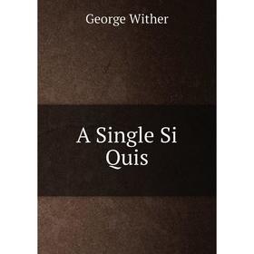 

Книга A Single Si Quis