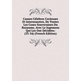 

Книга Causes Célebres Curieuses Et Interessantes, De Toutes Les Cours Souveraines Du Royaume, Avec Le Jugemens Qui Les Ont Décidées