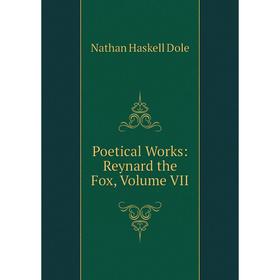 

Книга Poetical Works: Reynard the Fox, Volume VII