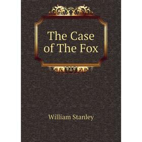 

Книга The Case of The Fox