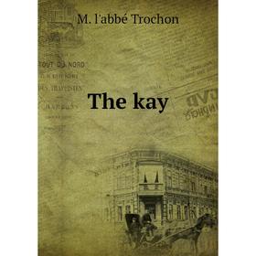 

Книга The kay