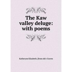 

Книга The Kaw valley deluge: with poems