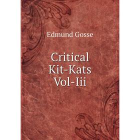 

Книга Critical Kit-Kats Vol-Iii