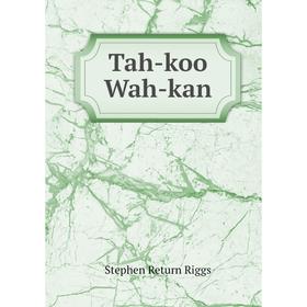 

Книга Tah-koo Wah-kan