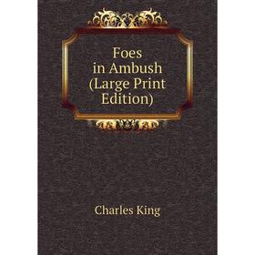 

Книга Foes in Ambush (Large Print Edition)