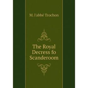 

Книга The Royal Decress fo Scanderoom