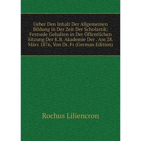 

Книга Ueber Den Inhalt Der Allgemeinen Bildung in Der Zeit Der Scholastik