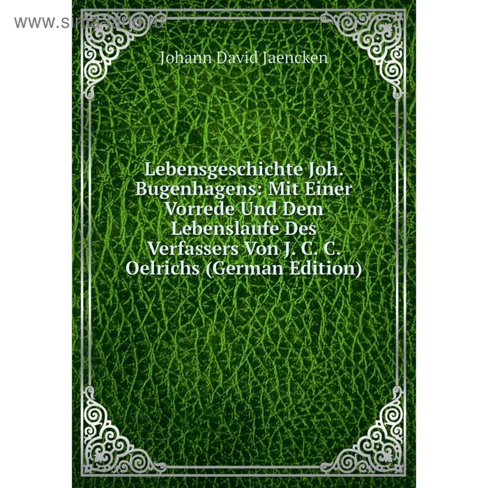 фото Книга lebensgeschichte joh bugenhagens: mit einer vorrede und dem lebenslaufe des verfassers von j c c oelrichs nobel press