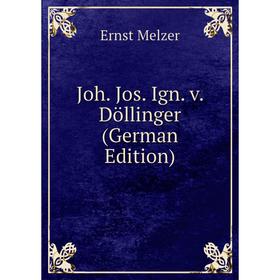 

Книга Joh. Jos. Ign. v. Döllinger