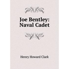 

Книга Joe Bentley: Naval Cadet