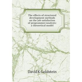 

Книга The effects of structured development methods on the job satisfaction of programmer/analysts: a theoretical model