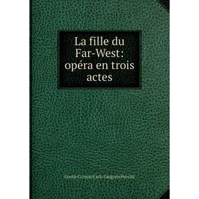 

Книга La fille du Far-West: opéra en trois actes