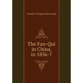 

Книга The Fan-Qui in China, in 1836-7