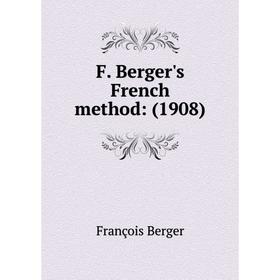 

Книга F. Berger's French method: (1908)
