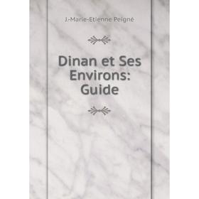 

Книга Dinan et Ses Environs: Guide