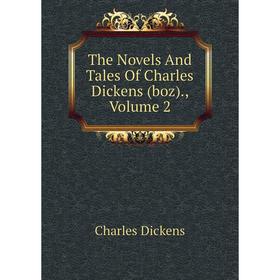 

Книга The Novels And Tales Of Charles Dickens (boz)., Volume 2