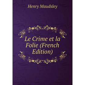 

Книга Le Crime et la Folie