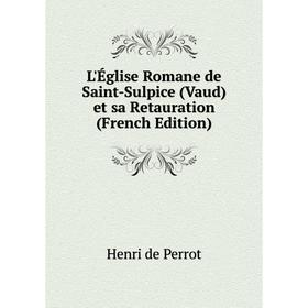 

Книга L'Église Romane de Saint-Sulpice (Vaud) et sa Retauration