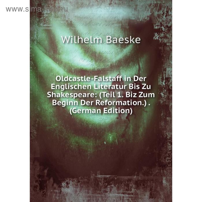 фото Книга oldcastle-falstaff in der englischen literatur bis zu shakespeare: (teil 1 biz zum beginn der reformation) nobel press