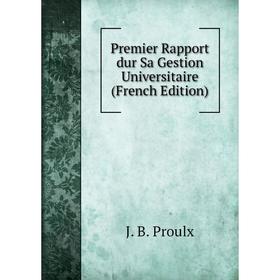 

Книга Premier Rapport dur Sa Gestion Universitaire (French Edition)