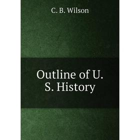 

Книга Outline of US History