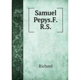 

Книга Samuel Pepys.F.R.S.