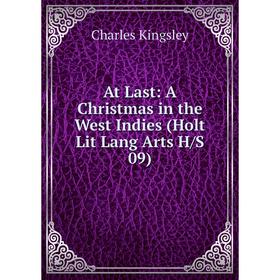 

Книга At Last: A Christmas in the West Indies (Holt Lit Lang Arts H/S 09)