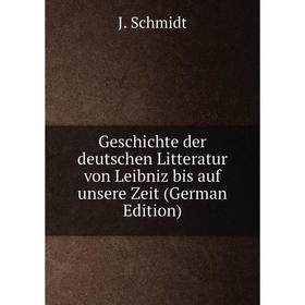 

Книга Geschichte der deutschen Litteratur von Leibniz bis auf unsere Zeit (German Edition)
