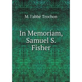 

Книга In Memoriam, Samuel S. Fisher