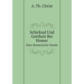 

Книга Schicksal Und Gottheit Bei Homer Eine Homerische Studie