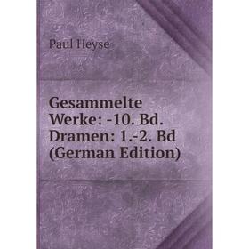 

Книга Gesammelte Werke: -10. Bd. Dramen: 1.-2. Bd (German Edition)
