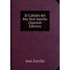 

Книга El Caballo del Rey Don Sancho (Spanish Edition)
