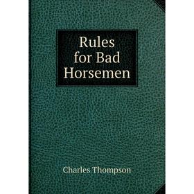 

Книга Rules for Bad Horsemen