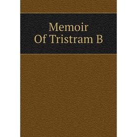 

Книга Memoir Of Tristram B