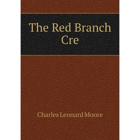 

Книга The Red Branch Cre