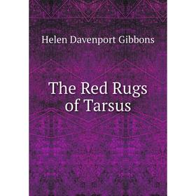 

Книга The Red Rugs of Tarsus