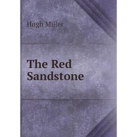 

Книга The Red Sandstone