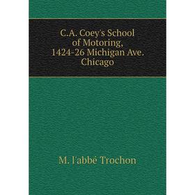 

Книга C.A. Coey's School of Motoring, 1424-26 Michigan Ave. Chicago
