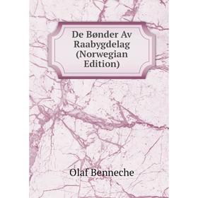 

Книга De Bønder Av Raabygdelag (Norwegian Edition)