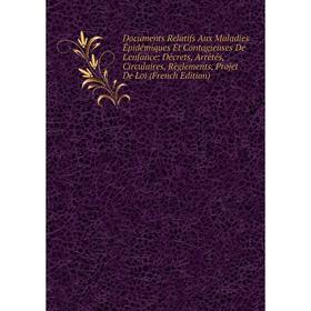 

Книга Documents Relatifs Aux Maladies Épidémiques Et Contagieuses De L'enfance: Décrets, Arrêtés, Circulaires, Règlements, Projet De Loi (French Editi