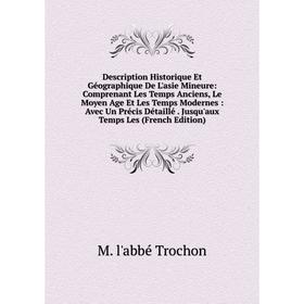 

Книга Description Historique Et Géographique De L'asie Mineure: Comprenant Les Temps Anciens, Le Moyen Age Et Les Temps Modernes: Avec Un Précis Détai