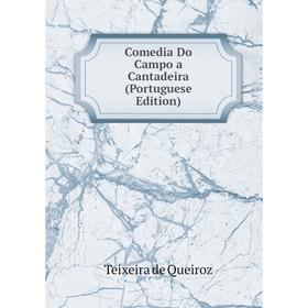 

Книга Comedia Do Campo a Cantadeira (Portuguese Edition)