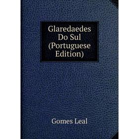 

Книга Glaredaedes Do Sul (Portuguese Edition)