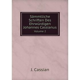 

Книга Sämmtliche Schriften Des Ehrwürdigen Johannes Cassianus Volume 2