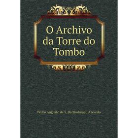 

Книга O Archivo da Torre do Tombo
