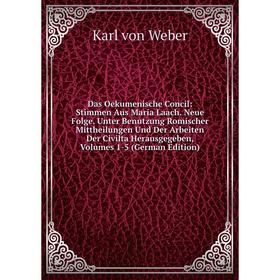 

Книга Das Oekumenische Concil: Stimmen Aus Maria Laach