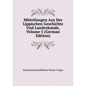 

Книга Mitteilungen Aus Der Lippischen Geschichte Und Landeskunde, Volume 5